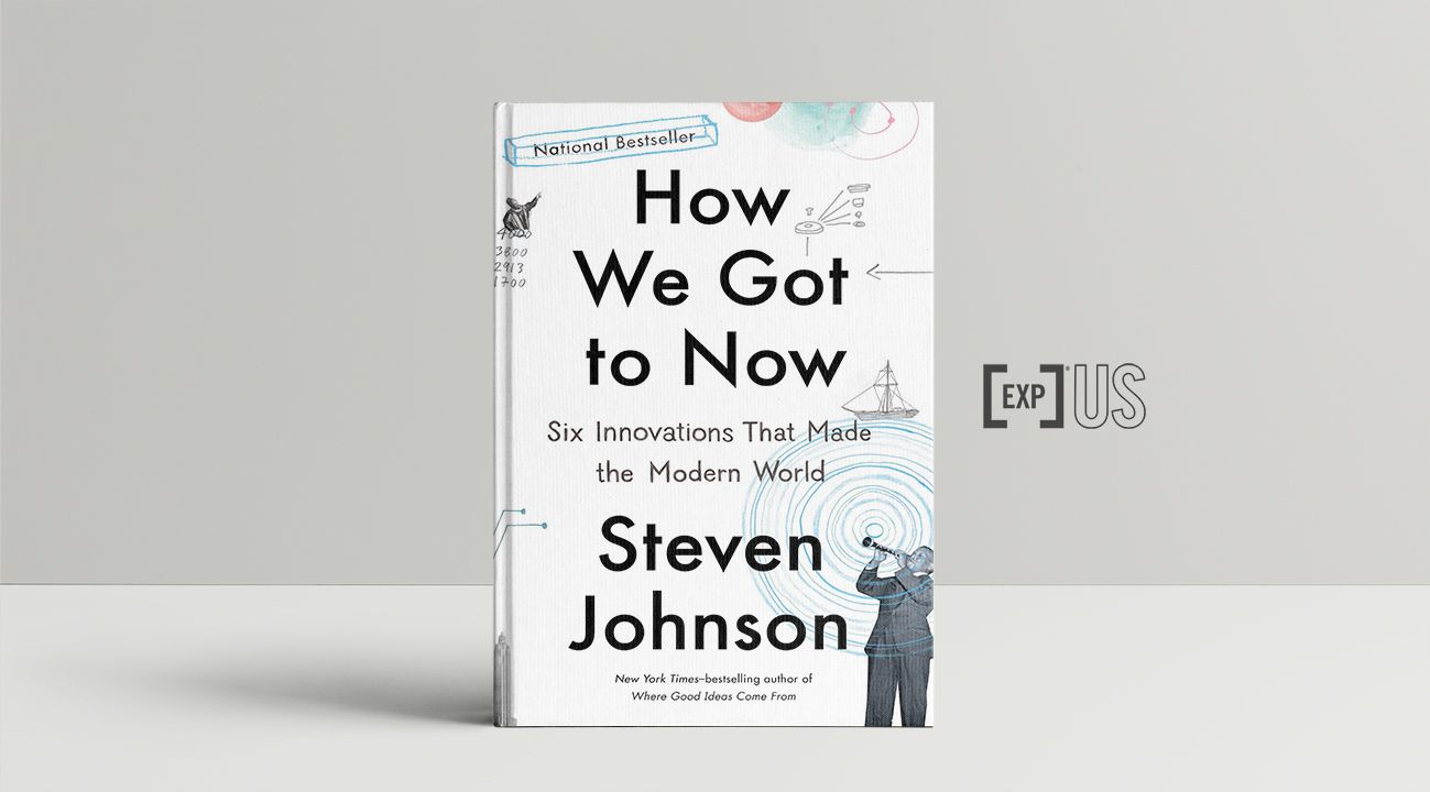 How we got to now by Steven Johnson