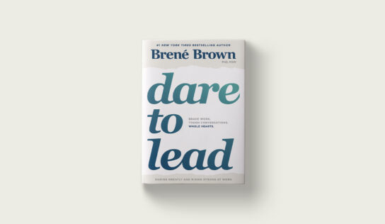 Dare To Lead: Brave work. Tough conversations. Whole hearts