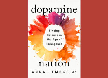 Dopamine Nation: Finding Balance in the age of indulgence