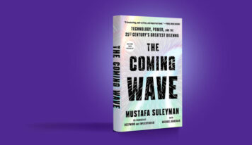 The Coming Wave: Technology, power and the 21th century’s greatest dilemma