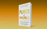 Power and Progress: our thousand-year struggle over technology and prosperity