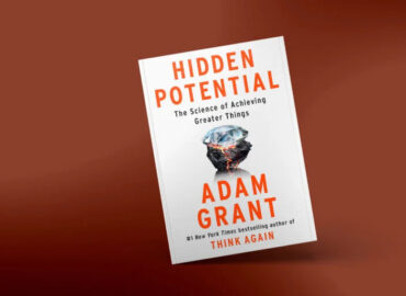 Hidden Potential: The science of achieving greater things