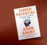 Hidden Potential: The science of achieving greater things