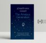 The Anxious Generation: How the Great Rewiring of Childhood Is Causing an Epidemic of Mental Illness