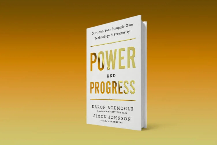 Power and Progress: our thousand-year struggle over technology and prosperity